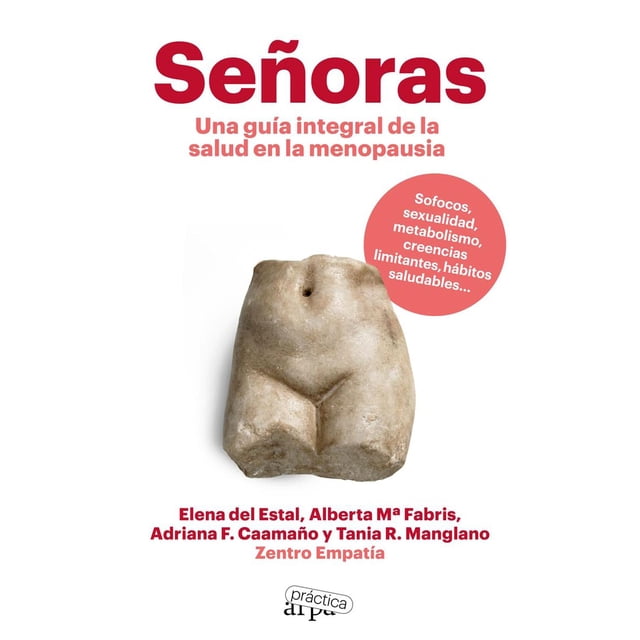 Libro Señoras. Una Guia Integral De La Salud En La Menopausia Tapa Blanda, Autor Tania Manglano, Editorial Arpa Editores