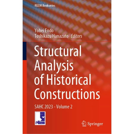 Rilem Bookseries Structural Analysis of Historical Constructions: Sahc 2023 - Volume 2 Book 46 (Hardcover)