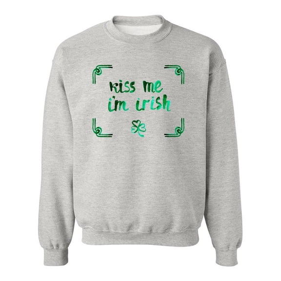 Kiss Me, Im Irish! Sweatshirt Men -Image by Shutterstock, Male XX-Large