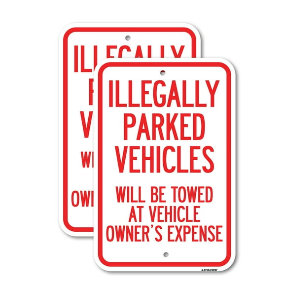 (2 Pack) Illegally Parked Vehicles Will Be Towed at Owner's Expense Sign | 12" X 18" Heavy-Gauge Aluminum Sign | Rust Free Aluminum, Weather Resistant, Waterproof, Fade Resistant, 2