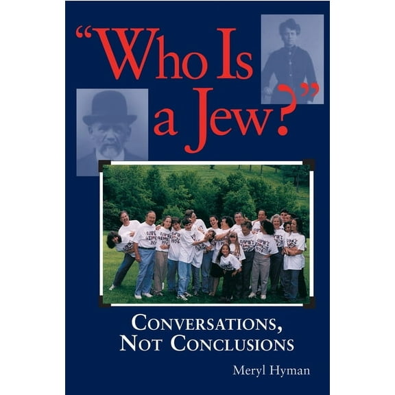 Who Is a Jew?: Conversations, Not Conclusions, (Hardcover)