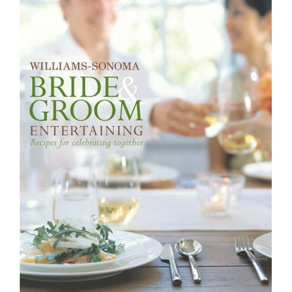 Pre-Owned Williams-Sonoma Bride & Groom Entertaining (Hardcover) 1934533025 9781934533024