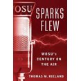 thumbnail image 1 of Sparks Fly: WOSU's Century on the Air, 1 of 1