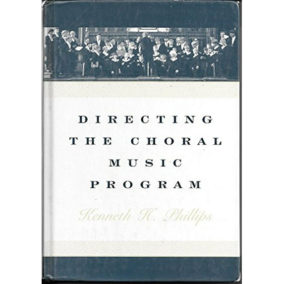 Pre-Owned Directing the Choral Music Program (Hardcover) 0195132823 9780195132823
