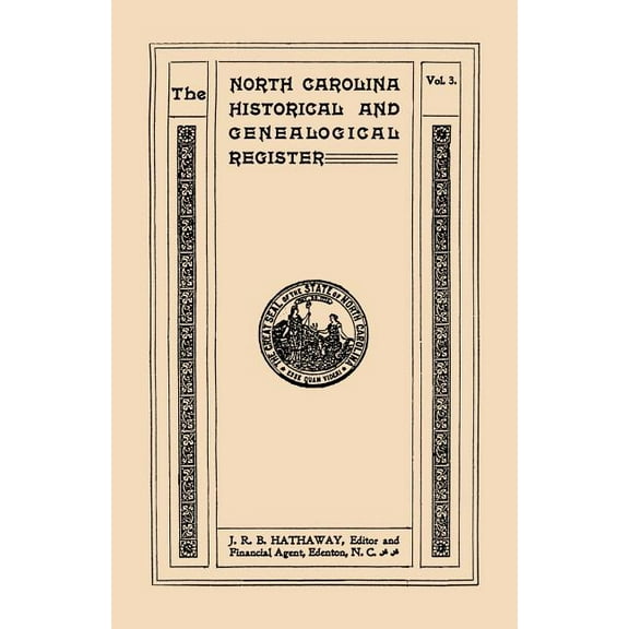 The North Carolina Historical and Genealogical Register. Eleven Numbers Bound in Three Volumes. Volume Three