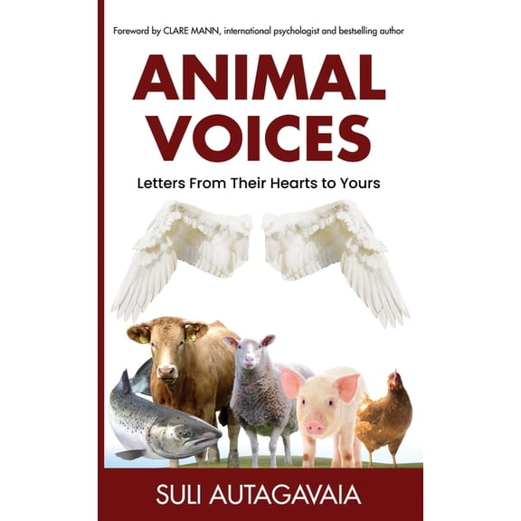 Animal Voices: Letters From Their Hearts to Yours, (Paperback)
