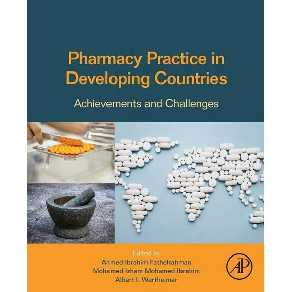 Pharmacy Practice in Developing Countries: Achievements and Challenges, (Paperback)