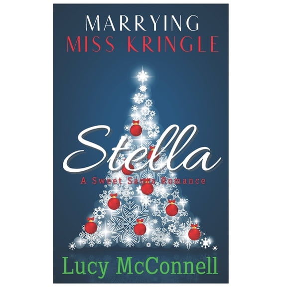 Marrying Miss Kringle: Marrying Miss Kringle: Stella (Paperback)