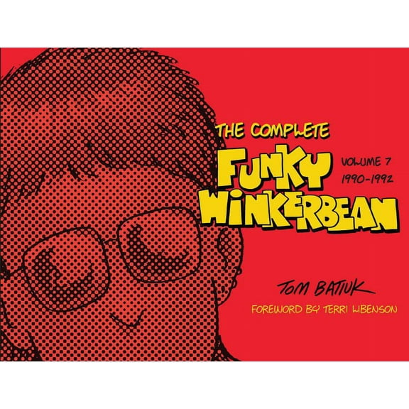 Complete Funky Winkerbean The Complete Funky Winkerbean, Volume 7, 1990-1992, Book 7, (Hardcover)