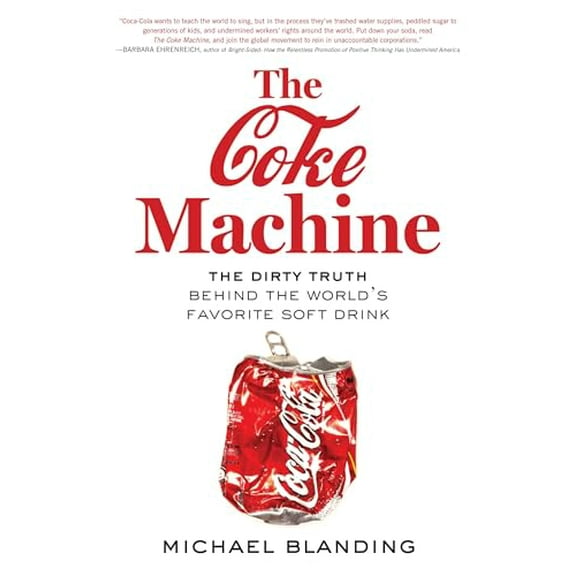 Pre-Owned The Coke Machine: The Dirty Truth Behind the World's Favorite Soft Drink (Hardcover) 1583334068 9781583334065