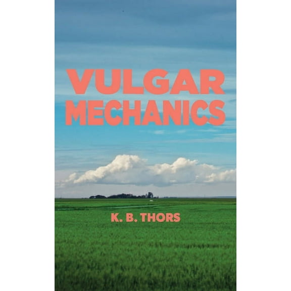 Vulgar Mechanics (Paperback)