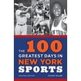 thumbnail image 1 of Pre-Owned The 100 Greatest Days in New York Sports Paperback, 1 of 1