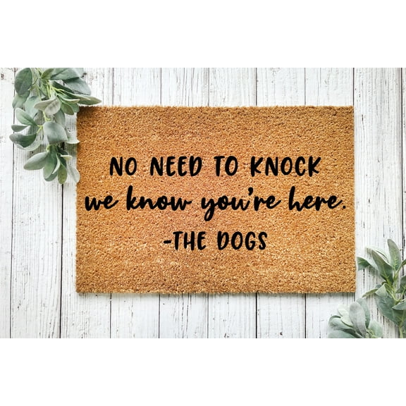 No Need to Knock We Know you're here The Dogs v2 | Funny Doormat | Welcome Mat | Funny Door Mat | Funny Gift | Home Doormat | Custom Doormat