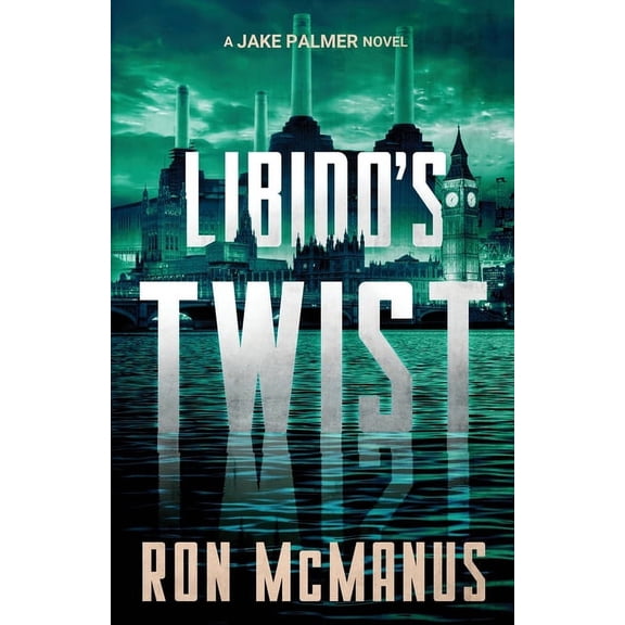 Jake Palmer Libido's Twist: A Jake Palmer Novel, Book 1, (Paperback)