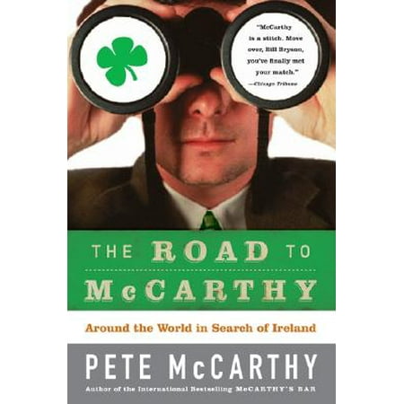 The Road to McCarthy : Around the World in Search of