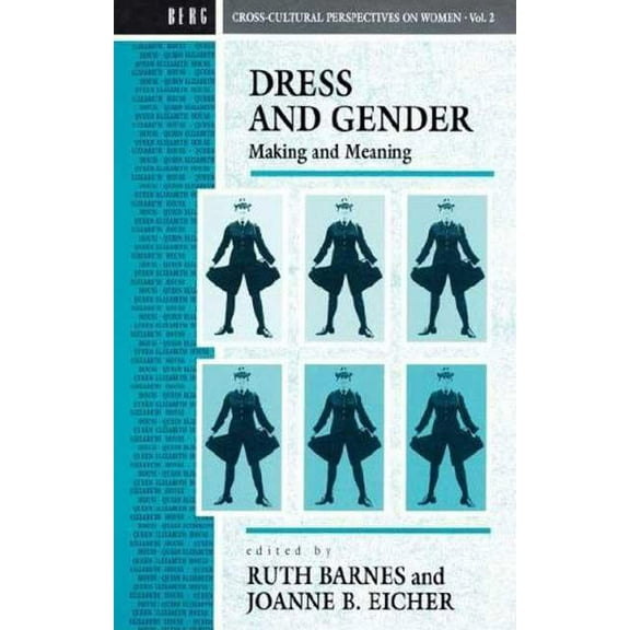 Cross-Cultural Perspectives on Women Dress and Gender: Making and Meaning, (Paperback)