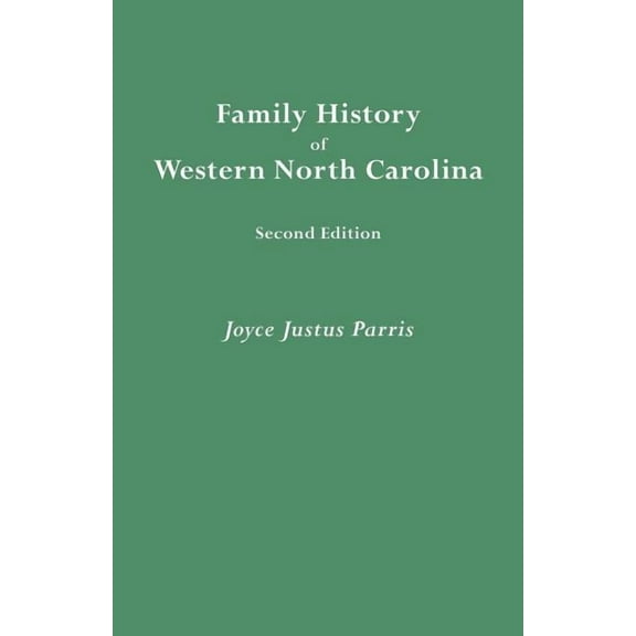 Family History of Western North Carolina. Second Edition (IMPROVED AND AUGM), (Paperback)