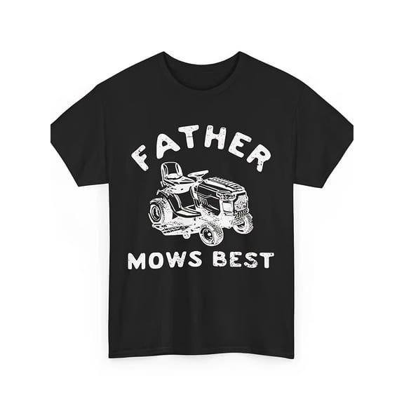 Men's Funny Father Mows Best Lawnmower T-Shirt