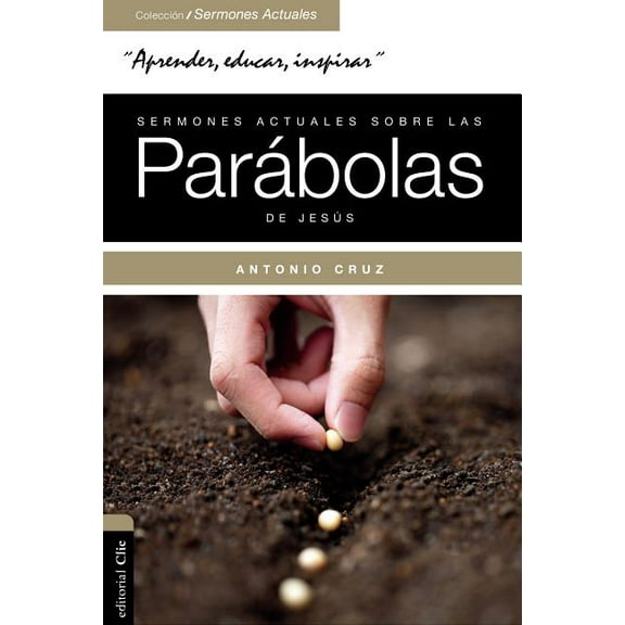 ColecciÃ³n Sermones Actuales Sermones actuales sobre las parÃ¡bolas de JesÃºs: ParÃ¡bola Viva, (Paperback)
