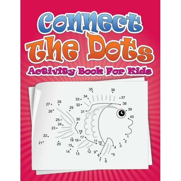 Connect the Dots Activity Book for Kids (Paperback) - Walmart.com