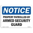 thumbnail image 1 of SignMission OS-NS-A-710-L-16436 7 x 10 in. OSHA Notice Sign - Notice Property Patrolled by Armed Security Guard, 1 of 1