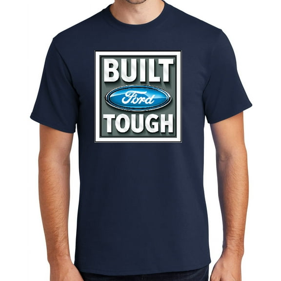 Buy Cool Shirts BUILT FORD TOUGH Cotton T-shirt, Large Navy Blue