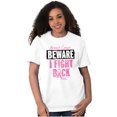thumbnail image 5 of Beware Fight Back Breast Cancer Pink Women's Graphic T Shirt Tees Brisco Brands S, 5 of 5