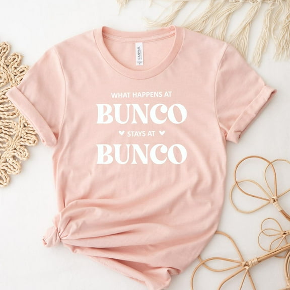 What happen At Bunco Stays At Bunco Shirt, Bunco Shirt, Women Shirt, Bunco Group Shirt, Bunco Gift, Bunco Gift, Ink and Quotes All Size S-5Xl