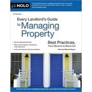 Every Landlord's Guide to Managing Property: Best Practices, from Move-In to Move-Out -- Michael Boyer