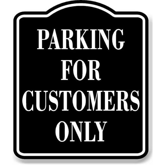 Parking For Customers Only Black Sign 8.5x10