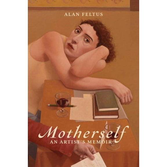 Motherself: an Artist's Memoir, (Paperback)