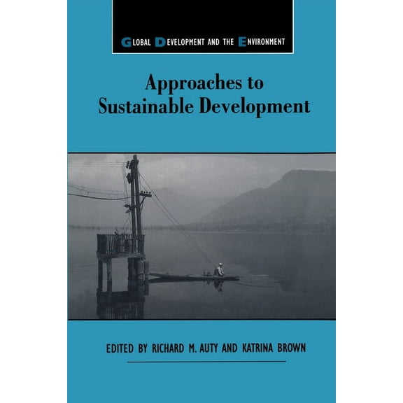 Global Development and the Environment Approaches to Sustainable Development, (Paperback)