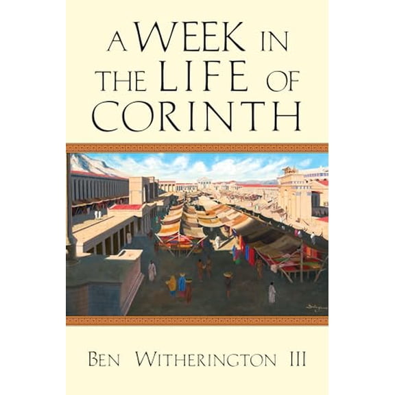 Pre-Owned A Week in the Life of Corinth (Paperback) 0830839623 9780830839629