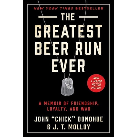 The Greatest Beer Run Ever: A Memoir of Friendship, Loyalty, and War, (Paperback)