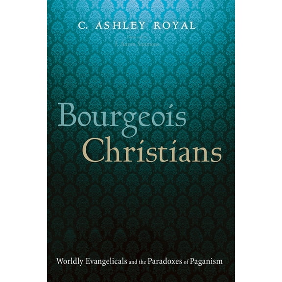 Bourgeois Christians, (Paperback)
