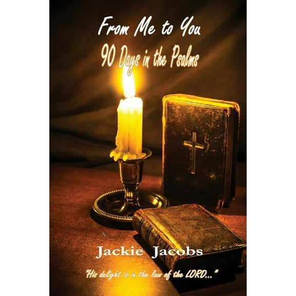 From Me to You 90 Days in the Psalms, (Paperback)