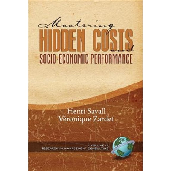 Pre-Owned Research in Management Consulting: Mastering Hidden Costs and Socio-Economic Performance (PB) (Paperback)