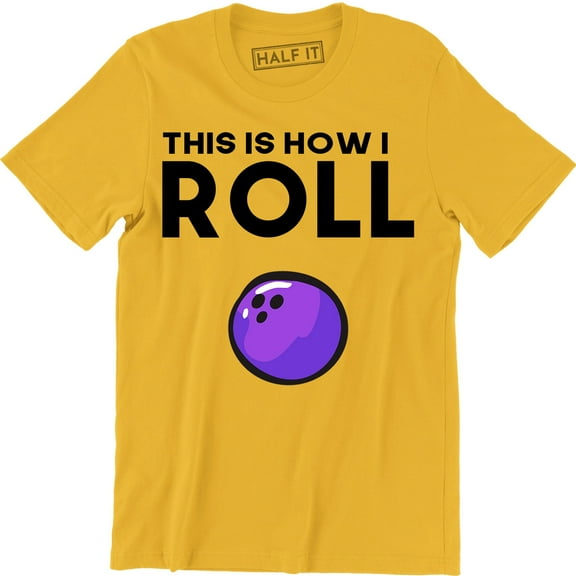 This Is How I Roll Bowling Ball Game Sports Funny Gift Men's T-Shirt