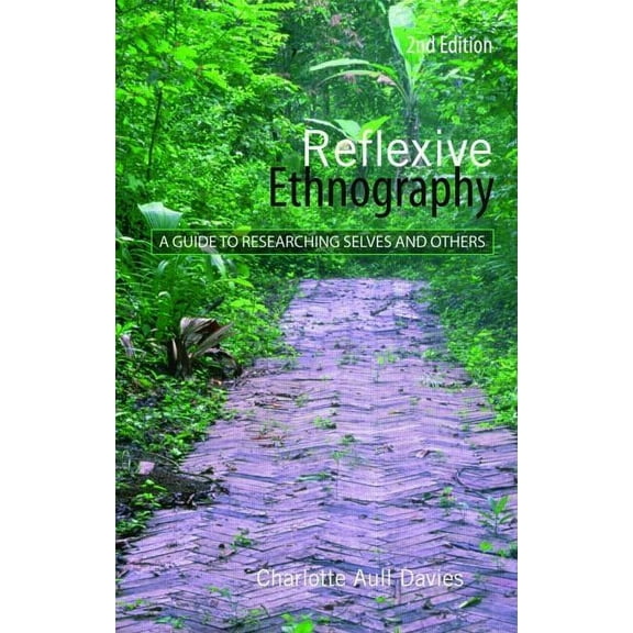 Asa Research Methods Reflexive Ethnography: A Guide to Researching Selves and Others, (Paperback)