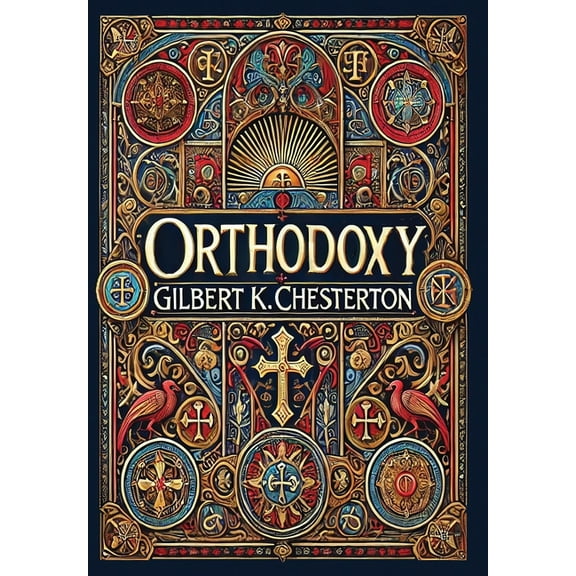 Orthodoxy (Collector's Edition) (Laminated Hardback with Jacket), (Hardcover)