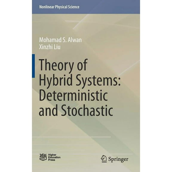 Nonlinear Physical Science Theory of Hybrid Systems: Deterministic and Stochastic, (Hardcover)
