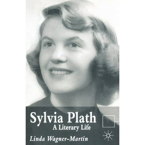 Literary Lives Sylvia Plath: A Literary Life, (Paperback)