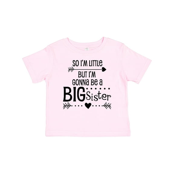 Inktastic So I'm Little, but I'm Gonna Be a Big Sister Girls Baby T-Shirt