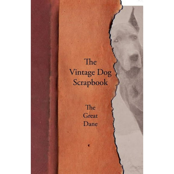 The Vintage Dog Scrapbook - The Great Dane (Paperback)