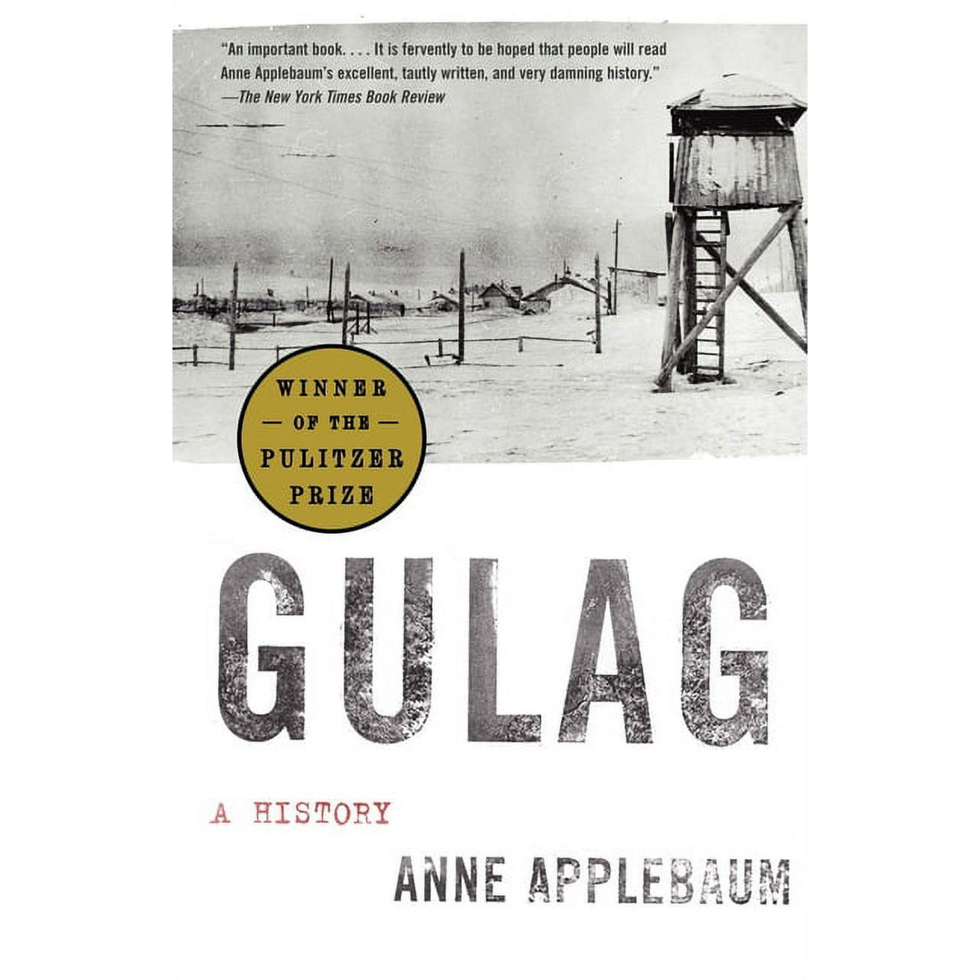 Gulag (Pulitzer Prize Winner): A History, (Paperback)