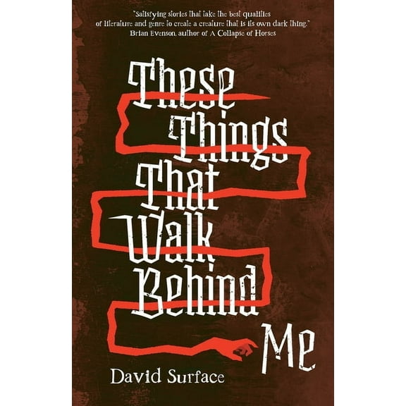 These Things That Walk Behind Me, (Paperback)