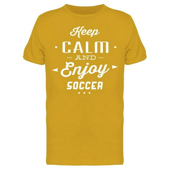 Keep Calm And Enjoy Soccer T-Shirt Men -Image by Shutterstock, Male 3X-Large