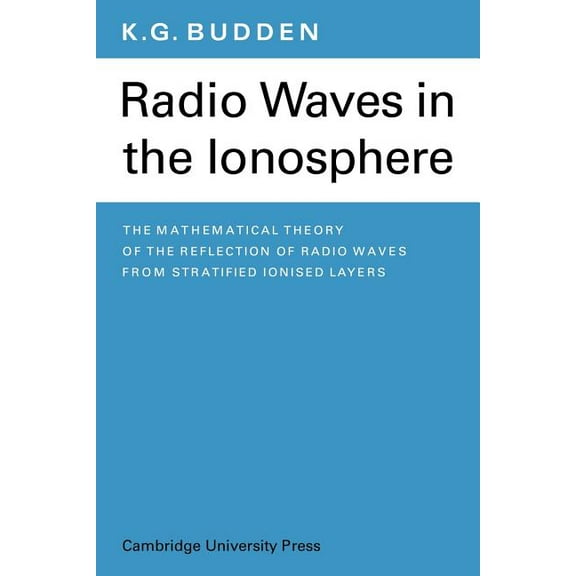 Radio Waves in the Ionosphere, (Paperback)
