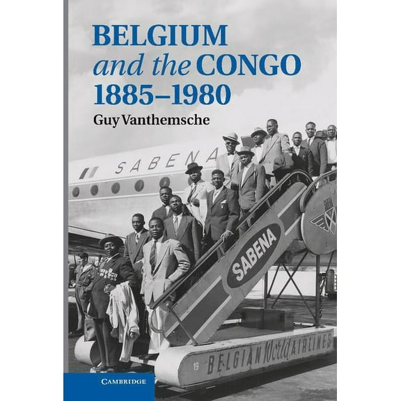Belgium and the Congo, 1885-1980, (Hardcover)