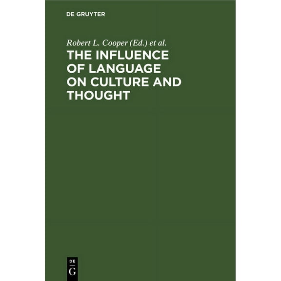 The Influence of Language on Culture and Thought, (Hardcover)